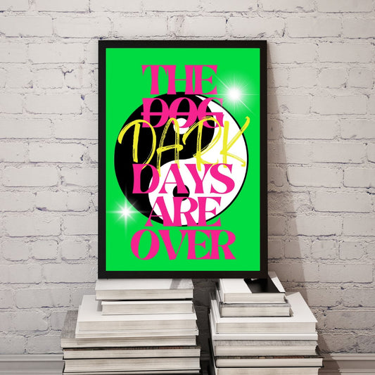 Music Print - The Dark Days are over
