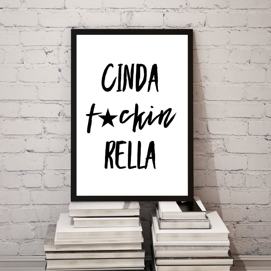 Movie quote - Pretty Woman - Cinda f*in rella