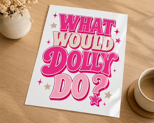 What Would Dolly Do? Pink Quote Print