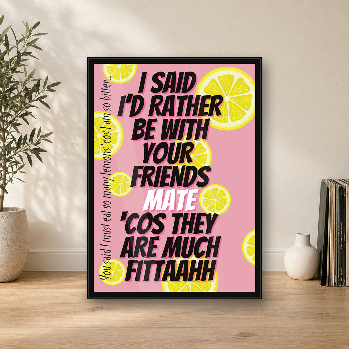 Kate Nash Friends Mate Lyric Print in a realistic black frame