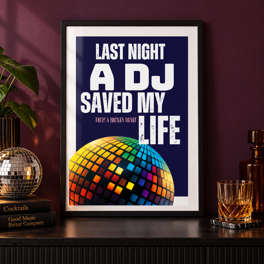 Last Night a DJ Saved My Life Print in a close-up frame