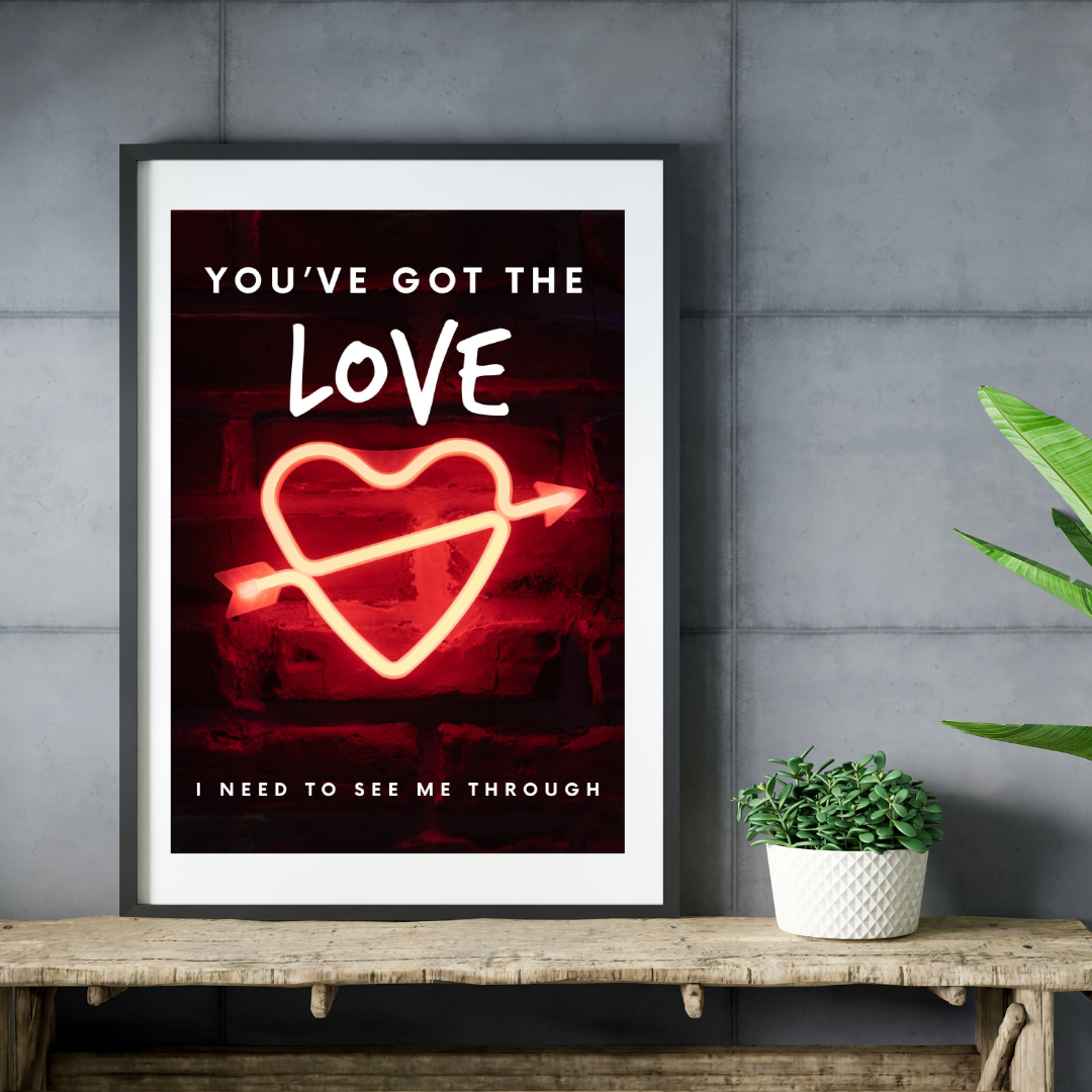 Music Print - You've got the love