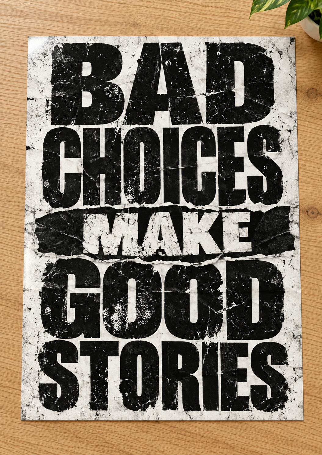 Bad Choices Make Good Stories - Black & White Grunge Print unframed glossy card print
